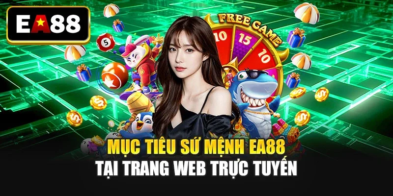 Mục tiêu sứ mệnh EA88 tại trang web trực tuyến Mục tiêu sứ mệnh EA88 tại trang web trực tuyến